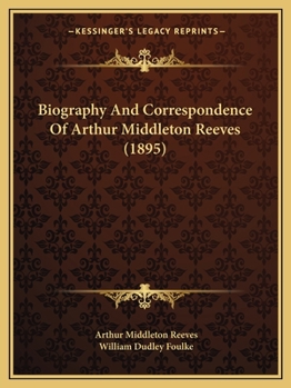 Paperback Biography And Correspondence Of Arthur Middleton Reeves (1895) Book