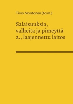 Paperback Salaisuuksia, valheita ja pimeyttä: Kriittisen korkeakoulun luovan kirjoittamisen verkkokurssien opiskelijoiden antologian 2., laajennettu laitos [Finnish] Book