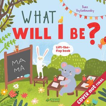 Board book What Will I Be? Book