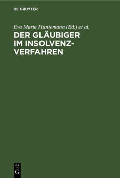 Hardcover Der Gläubiger im Insolvenzverfahren (German Edition) [German] Book