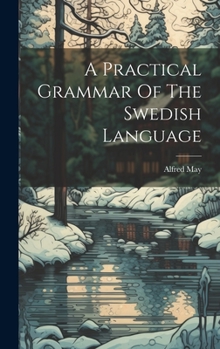 Hardcover A Practical Grammar Of The Swedish Language Book