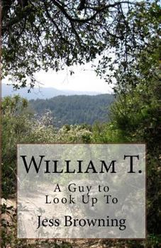 Paperback William T.: A Guy to Look Up To Book