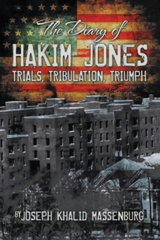 Paperback Diary of Hakim Jones: Trials Tribulation Triumph Book