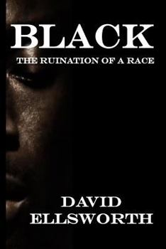 Paperback Black: Black youth violence and the ruination of a race Book