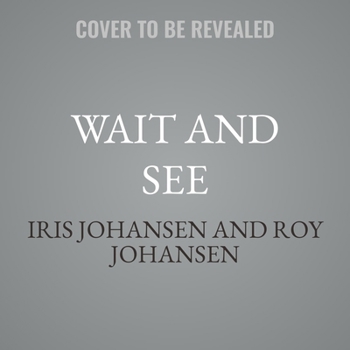 Wait and See
