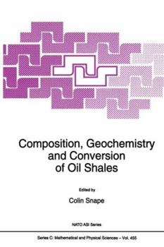 Hardcover Composition, Geochemistry and Conversion of Oil Shales Book