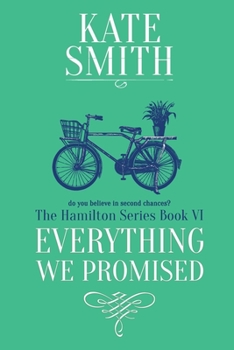 Everything We Promised (6) - Book  of the Hamilton #0.5