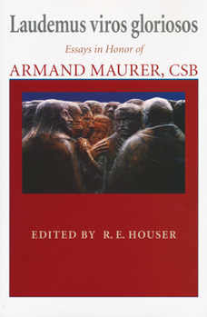 Hardcover Laudemus viros gloriosos: Essays in Honor of Armand Maurer, CSB Book