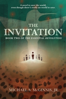 Paperback The Invitation: Book Two of The Essential Revolution Book