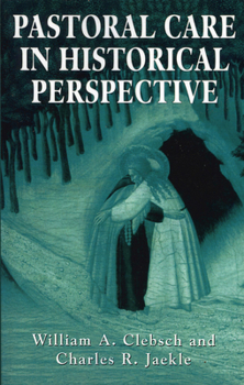 Paperback Pastoral Care in Historical Perspective Book