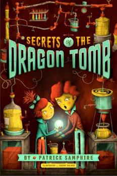 Secrets of the Dragon Tomb - Book #1 of the Secrets of the Dragon Tomb