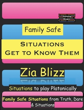 Paperback Family Safe Situations - Get to Know Them: Situations to play Platonically Book