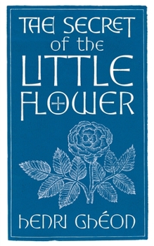 Paperback The Secret of the Little Flower Book