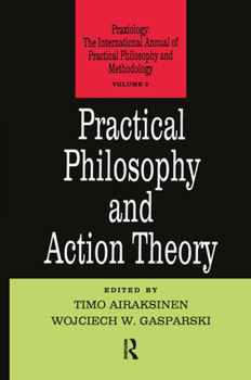 Paperback Practical Philosophy and Action Theory Book