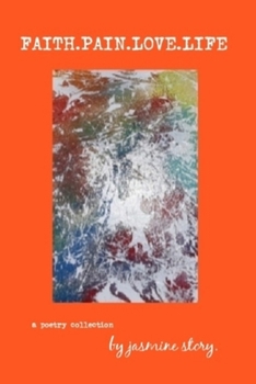 Paperback Faith.Pain.Love.Life: a poetry collection Book