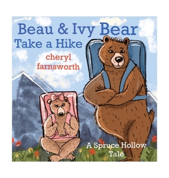 Beau & Ivy Bear Take a Hike