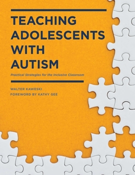 Paperback Teaching Adolescents with Autism: Practical Strategies for the Inclusive Classroom Book