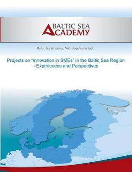 Projects on “Innovation in SMEs” in the Baltic Sea Region: Experiences and Perspectives