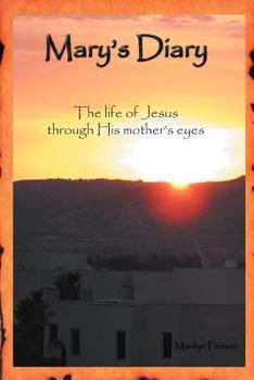 Paperback Mary's Diary: The Life of Jesus Through His Mother's Eyes Book