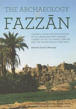 Hardcover The Archaeology of Fazzan, Vol. 4: Excavations at Old Jarma (Ancient Garama) [Arabic] Book