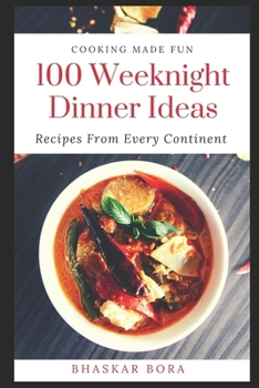 100 Easy Weeknight Dinner Ideas (Cookbook Series)
