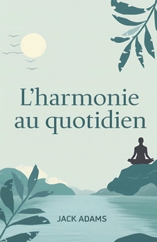 Paperback L'harmonie au quotidien [French] Book