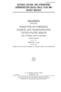 National Oceanic and Atmospheric Administration (NOAA) fiscal year 2007 budget request