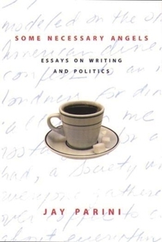 Paperback Some Necessary Angels: Essays on Writing and Politics Book