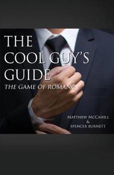 Paperback The Cool Guy's Guide: The Game of Romance Book