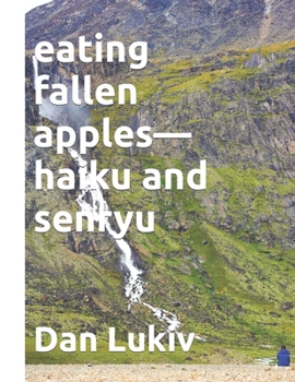 Paperback eating fallen apples-haiku and senryu Book