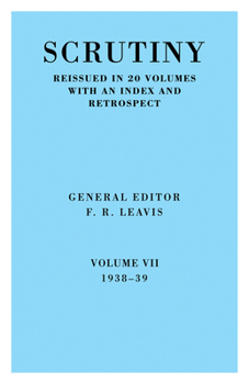 Paperback Scrutiny: A Quarterly Review Vol. 7 1938-39 Book