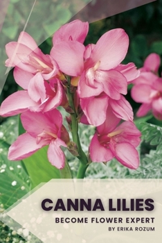 Paperback Canna Lilies: Become flower expert Book