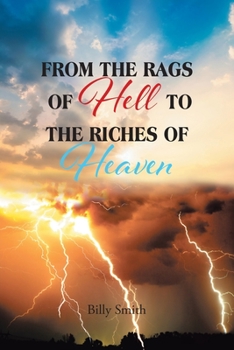 Paperback From the Rags of Hell to the Riches of Heaven Book