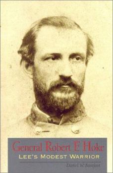 Paperback General Robert F. Hoke: Lee's Modest Warrior Book