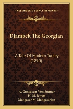 Paperback Djambek The Georgian: A Tale Of Modern Turkey (1890) Book