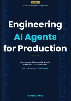 Paperback Engineering AI Agents for Production: Infrastructure, Observability, Security, and Production Case Studies Book