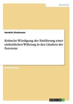 Paperback Kritische Würdigung der Einführung einer einheitlichen Währung in den Ländern der Eurozone [German] Book