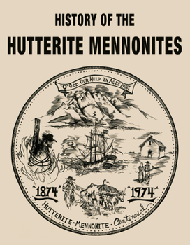 Paperback History of the Hutterite Mennonites Book