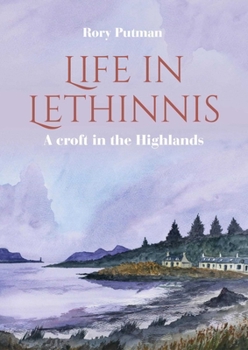 Paperback Life in Lethinnis: A Croft in the Highlands Book