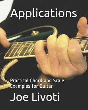 Paperback Applications: Practical Chord and Scale Examples for Guitar Book