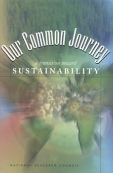 Paperback Our Common Journey: A Transition Toward Sustainability Book