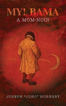 Paperback My! Bama: A Mom-Noir Book