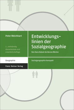 Paperback Entwicklungslinien Der Sozialgeographie: Von Hans Bobek Bis Benno Werlen [German] Book