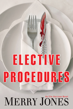 Hardcover Elective Procedures: An Elle Harrison Novelvolume 2 Book