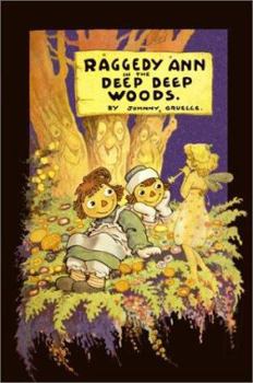 Library Binding Raggedy Ann in the Deep Deep Woods: Classic Edition Book