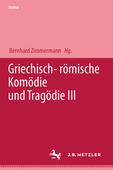 Paperback Griechisch-Römische Komödie Und Tragödie III [German] Book