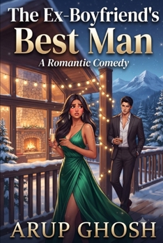 Paperback THE EX-BOYFRIEND'S BEST MAN: A Second Chance Romantic Comedy Book