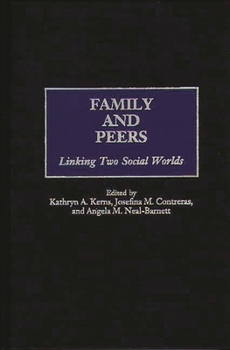 Hardcover Family and Peers: Linking Two Social Worlds Book