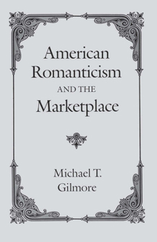Paperback American Romanticism and the Marketplace Book