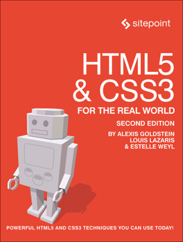 Paperback HTML5 & CSS3 For The Real World: Powerful HTML5 and CSS3 Techniques You Can Use Today! Book